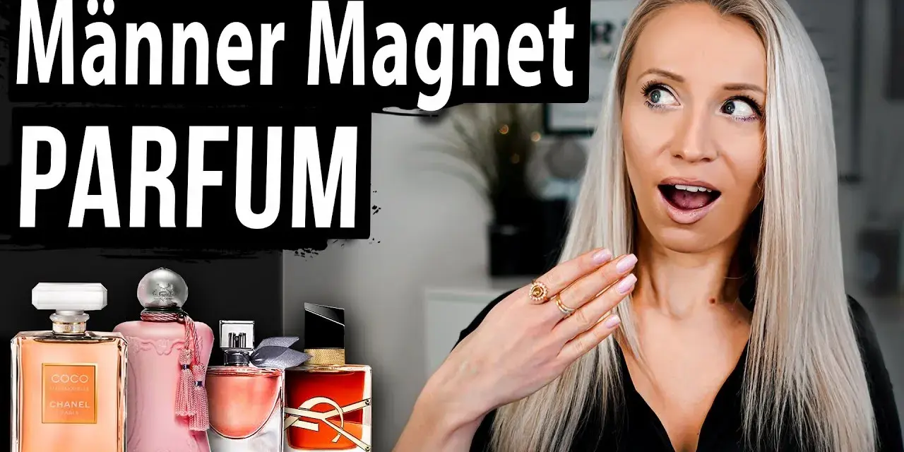 Welche Damenparfums Männer faszinieren? Meine Top-Empfehlungen
