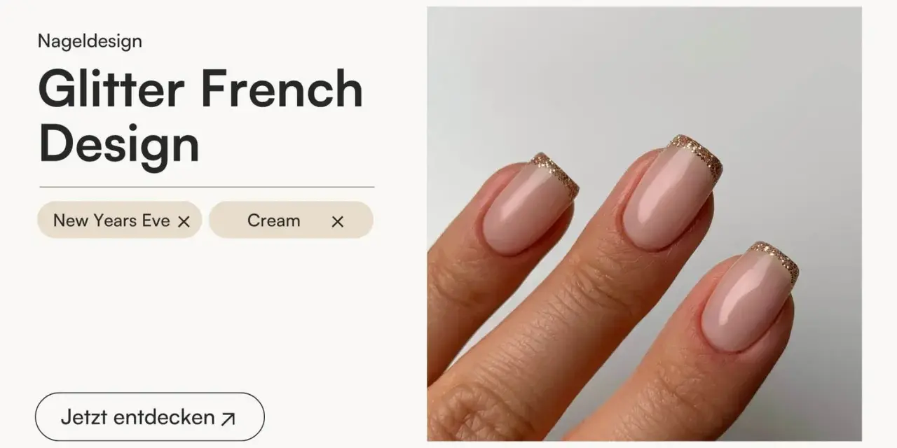 French Nägel Glitzer: Dein Style-Guide für den perfekten Funkel-Look