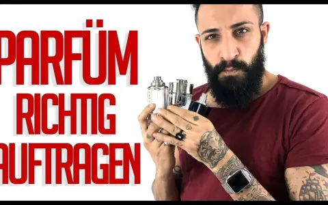 Parfüm richtig auftragen Mann: Die Kunst langanhaltender Düfte